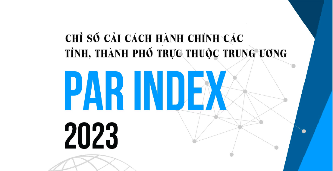 PAR INDEX 2023: Chỉ số cải cách hành chính năm 2023 của Ủy ban nhân dân các tỉnh, thành phố trực thuộc Trung ương